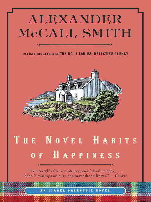 Title details for The Novel Habits of Happiness by Alexander McCall Smith - Wait list